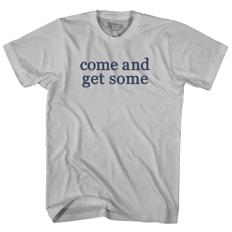 Come And Get Some Rage Font Adult Cotton T-shirt - Cool Grey