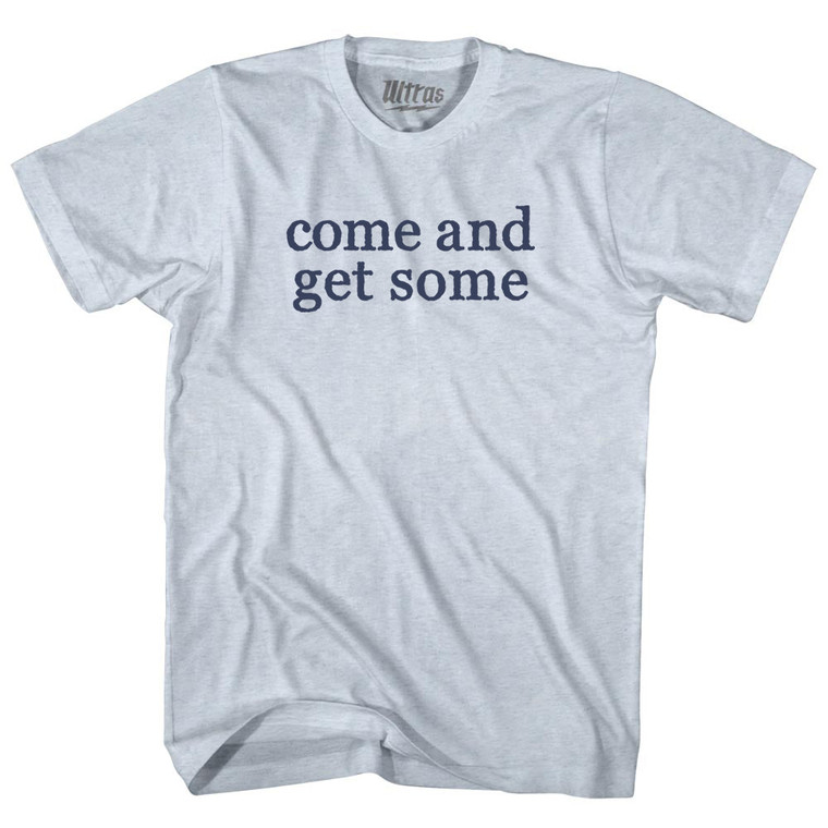 Come And Get Some Rage Font Adult Tri-Blend T-shirt - Athletic White