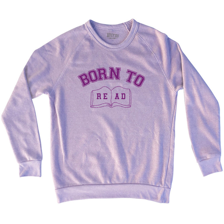 Born To Read Adult Tri-Blend Sweatshirt - Pink