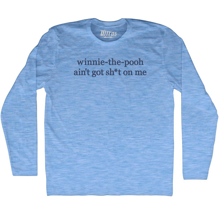 Winnie-The-Pooh Ain't Got Shit On Me Rage Font Adult Tri-Blend Long Sleeve T-shirt - Athletic Blue