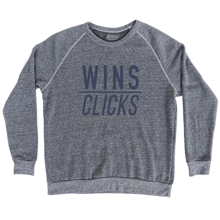 Wins Over Clicks Adult Tri-Blend Sweatshirt - Athletic Grey