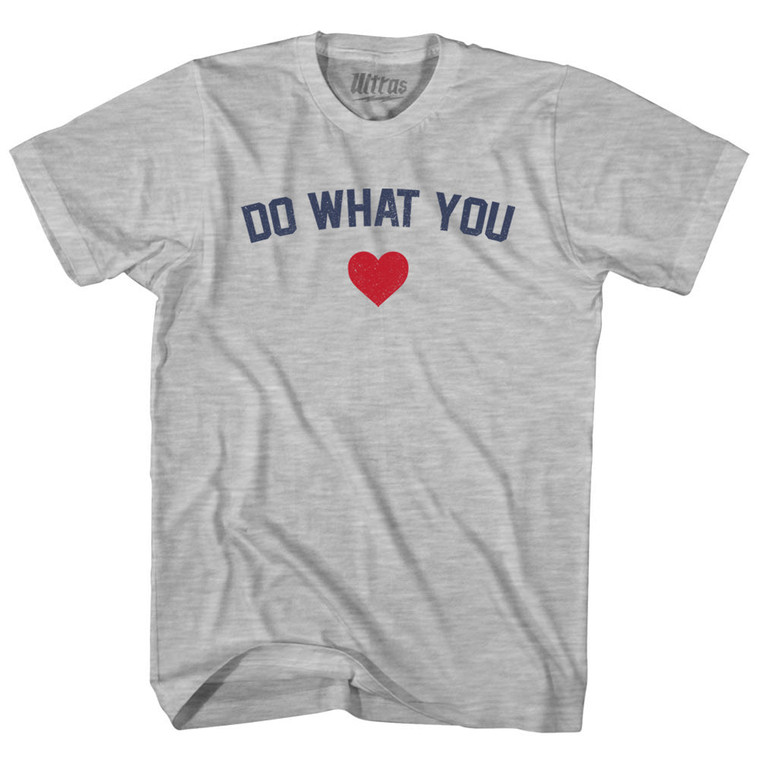 Do What You Heart Adult Cotton T-shirt - Grey Heather