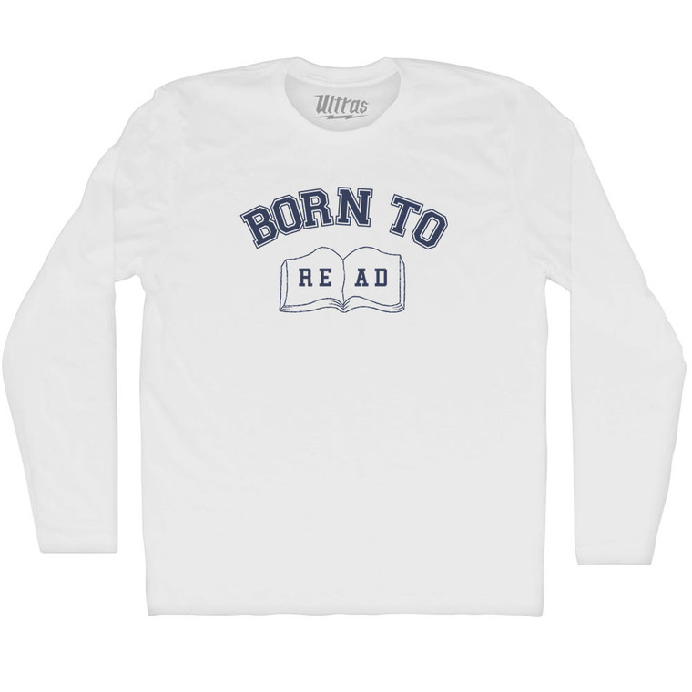 Born To Read Adult Cotton Long Sleeve T-shirt - White