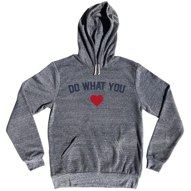 Do What You Heart Tri-Blend Hoodie - Athletic Grey