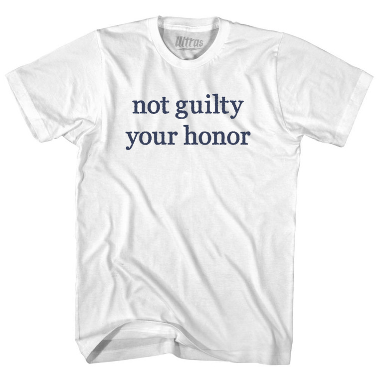 Not Guilty Your Honor Rage Font Womens Cotton Junior Cut T-Shirt - White