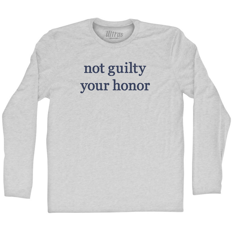 Not Guilty Your Honor Rage Font Adult Cotton Long Sleeve T-shirt - Grey Heather