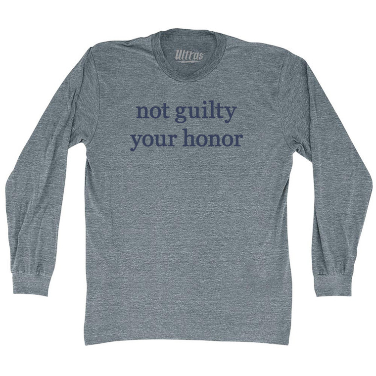 Not Guilty Your Honor Rage Font Adult Tri-Blend Long Sleeve T-shirt - Athletic Grey