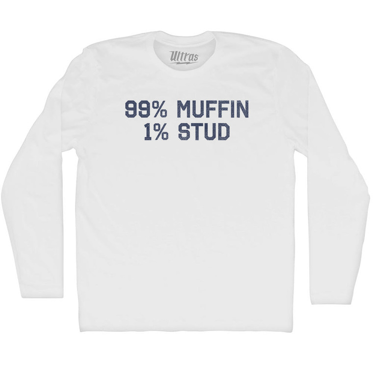 99% Muffin 1% Stud Adult Cotton Long Sleeve T-shirt - White