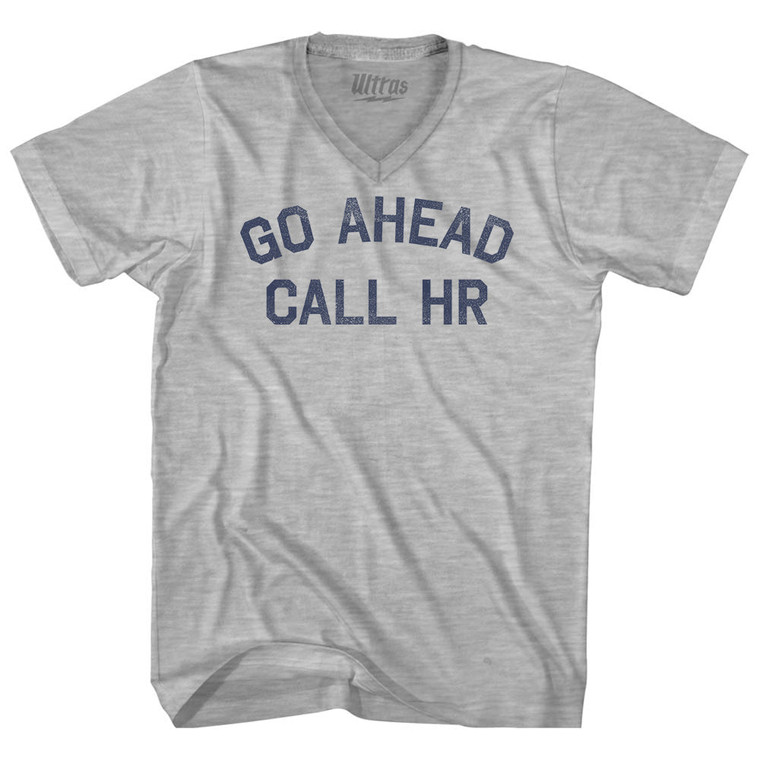 Go Ahead Call HR Adult Cotton V-neck T-shirt - Grey Heather