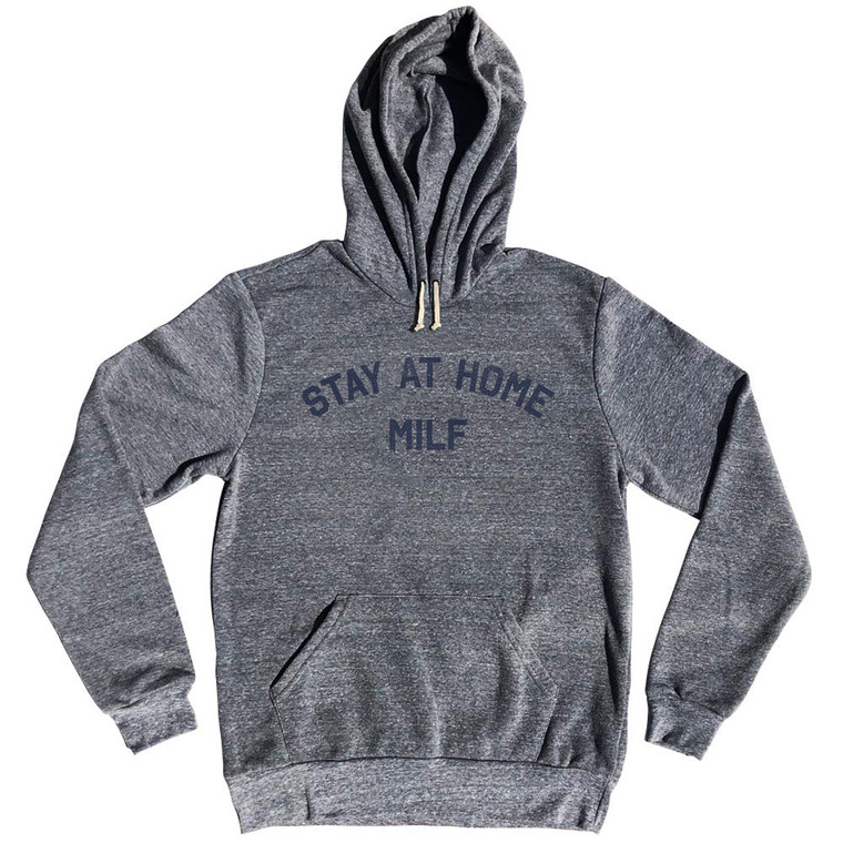 STAY AT HOME MILF Tri-Blend Hoodie - Athletic Grey