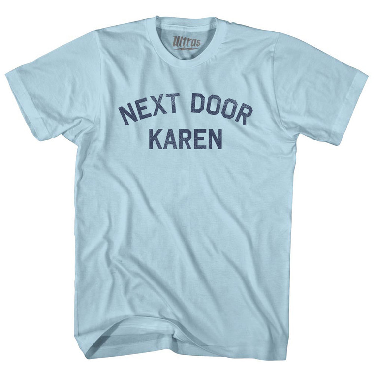 Next Door Karen Adult Cotton T-shirt - Light Blue