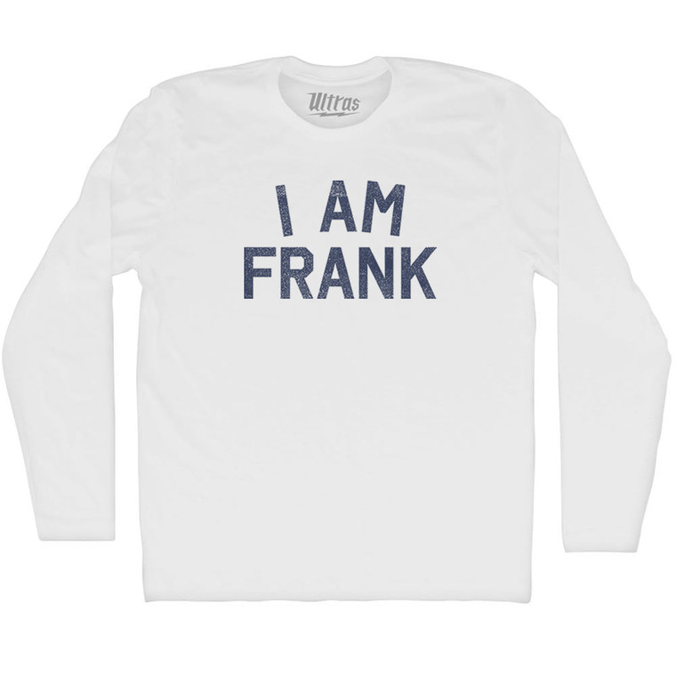 I Am Frank Adult Cotton Long Sleeve T-shirt - White