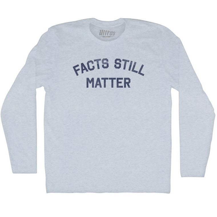 Facts Still Matter Adult Tri-Blend Long Sleeve T-shirt - Athletic White