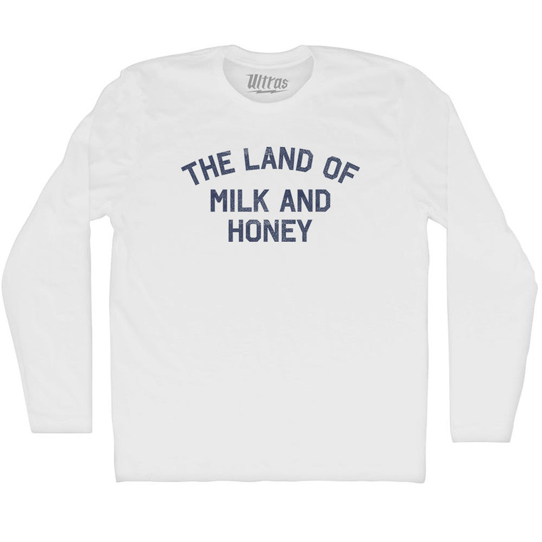 The Land Of Milk And Honey Adult Cotton Long Sleeve T-Shirt - White