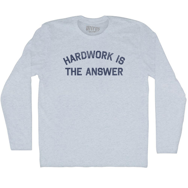 Hardwork Is The Answer Adult Tri-Blend Long Sleeve T-shirt - Athletic White