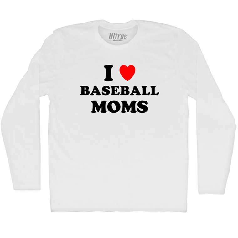I Love Baseball Moms Adult Cotton Long Sleeve T-shirt - White