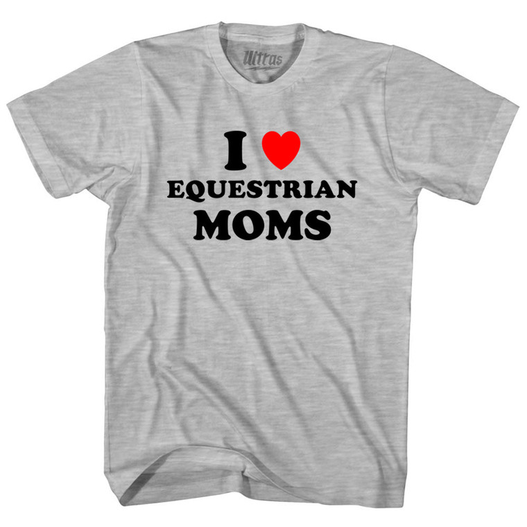 I Love Equestrian Moms Youth Cotton T-shirt - Grey Heather