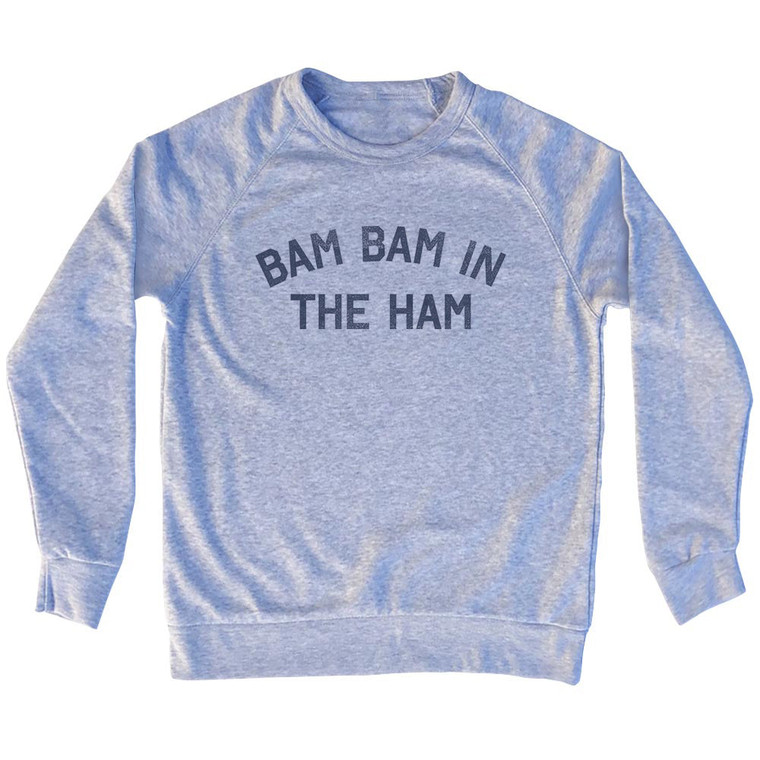 Bam Bam In The Ham Adult Tri-Blend Sweatshirt - Grey Heather