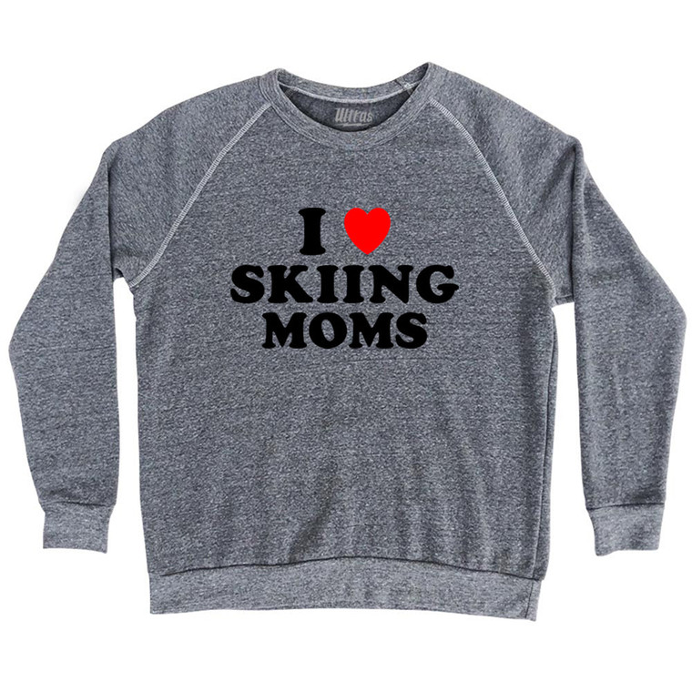 I Love Skiing Moms Adult Tri-Blend Sweatshirt - Athletic Grey