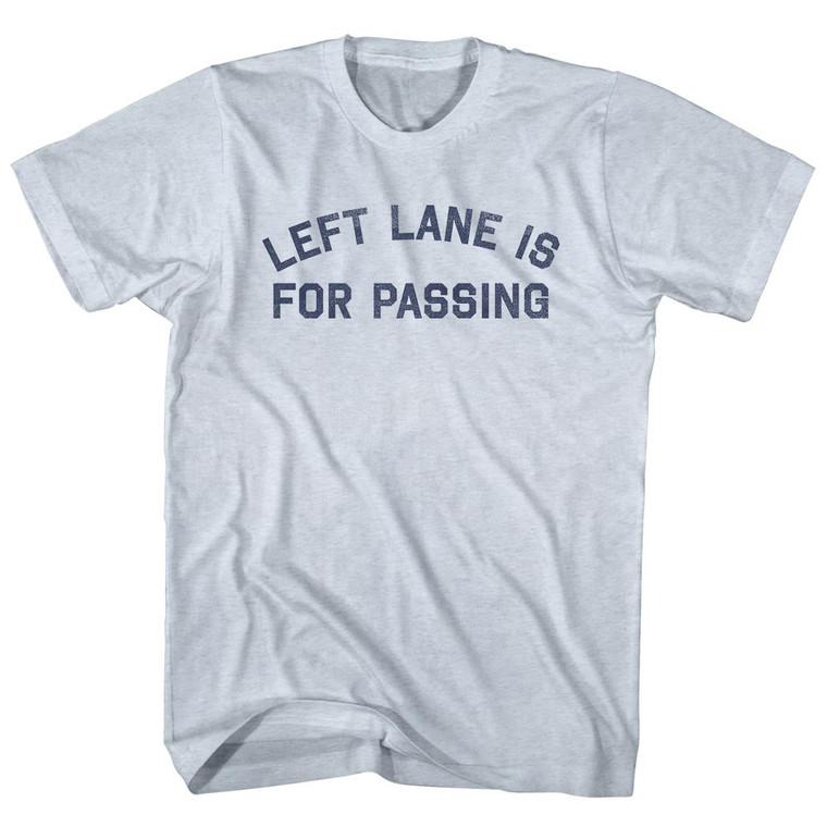 Left Lane Is For Passing Adult Tri-Blend T-Shirt - Athletic White