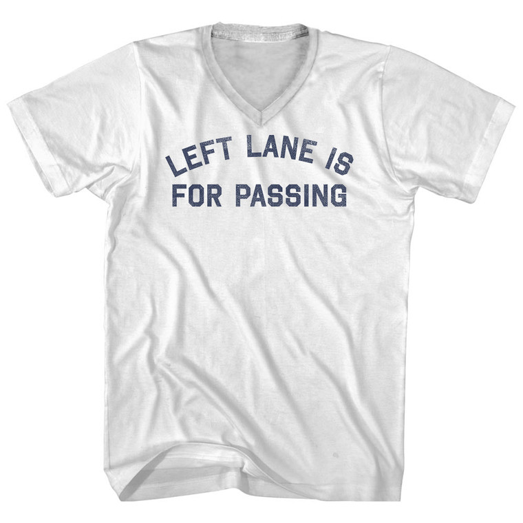 Left Lane Is For Passing Adult Cotton V-Neck T-Shirt - White