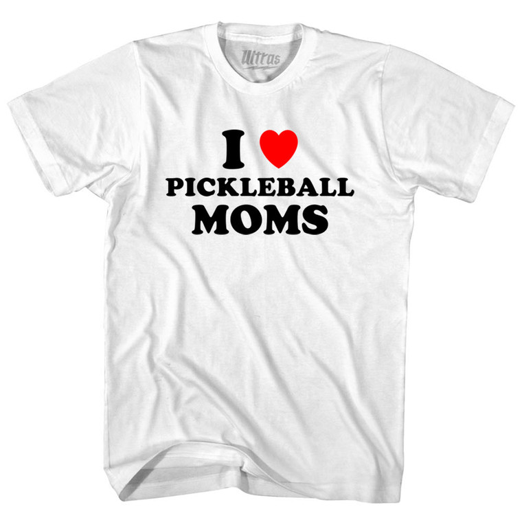 I Love Pickleball Moms Adult Cotton T-shirt - White