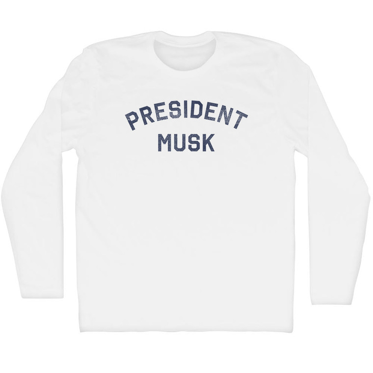 President Musk Adult Cotton Long Sleeve T-shirt - White