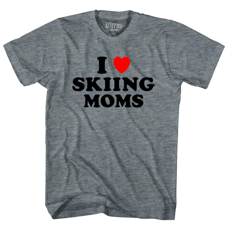 I Love Skiing Moms Adult Tri-Blend T-shirt - Athletic Grey