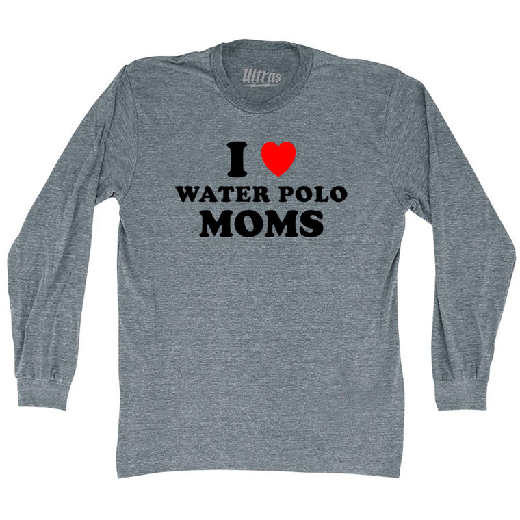 I Love Water Polo Moms Adult Tri-Blend Long Sleeve T-shirt - Athletic Grey
