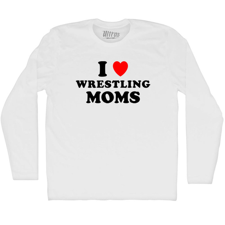 I Love Wrestling Moms Adult Cotton Long Sleeve T-shirt - White