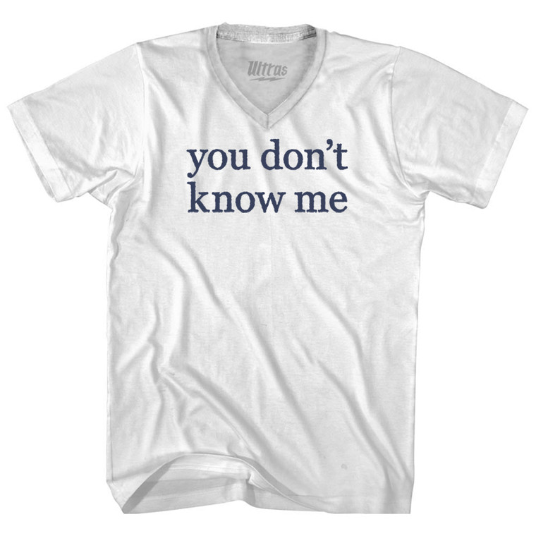 You Don't Know Me Rage Font Adult Tri-Blend V-neck T-shirt - White