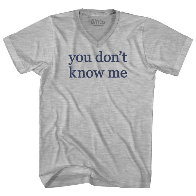 You Don't Know Me Rage Font Adult Cotton V-neck T-shirt - Grey Heather