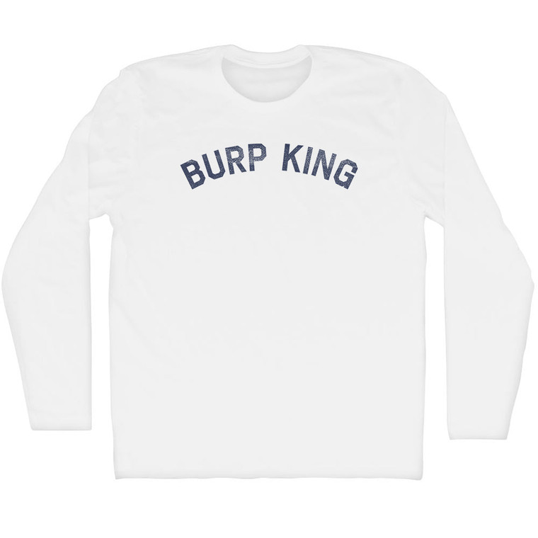 Burp King Adult Cotton Long Sleeve T-shirt - White