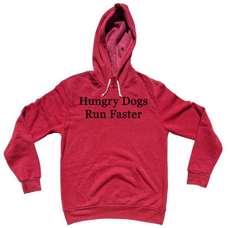 Hungry Dogs Run Faster Rage Font Tri-Blend Hoodie - Red