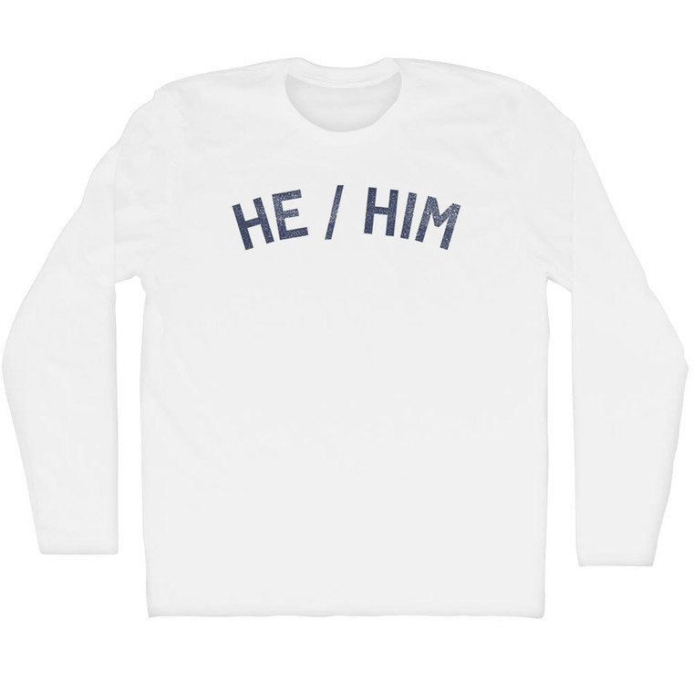 He Him Adult Cotton Long Sleeve T-shirt - White