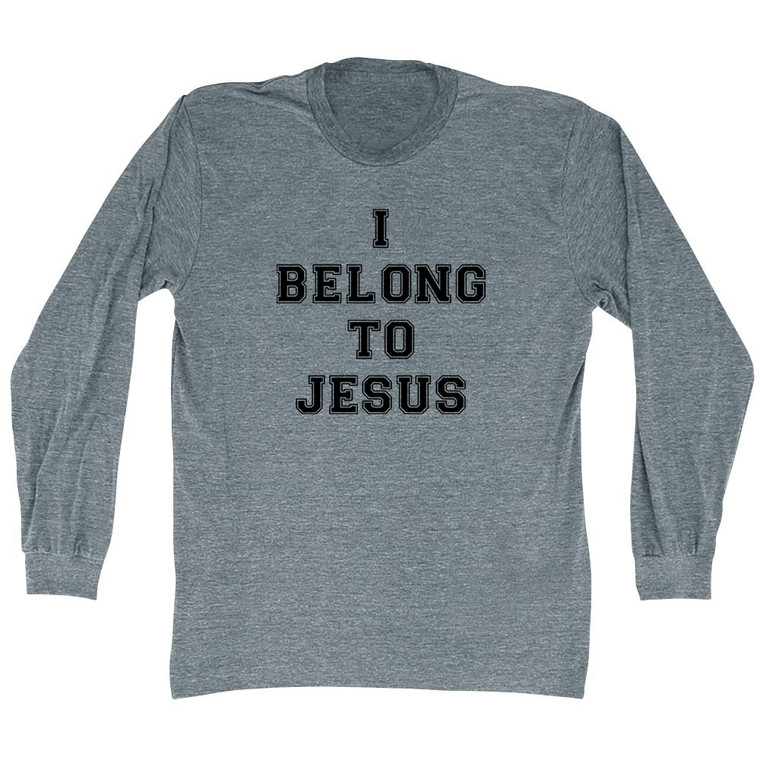 I Belong To JESUS Adult Tri-Blend Long Sleeve T-shirt - Athletic Grey