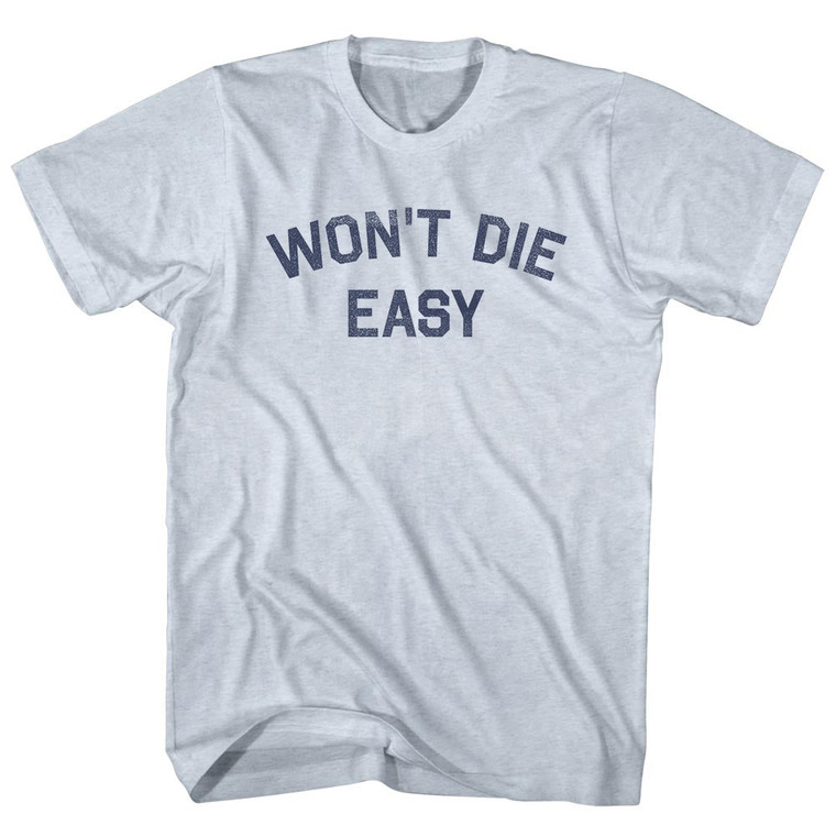 Won't Die Easy Adult Tri-Blend T-shirt - Athletic White