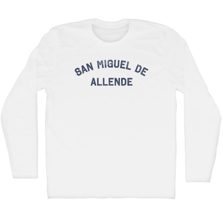 San Miguel de Allende Adult Cotton Long Sleeve T-shirt - White