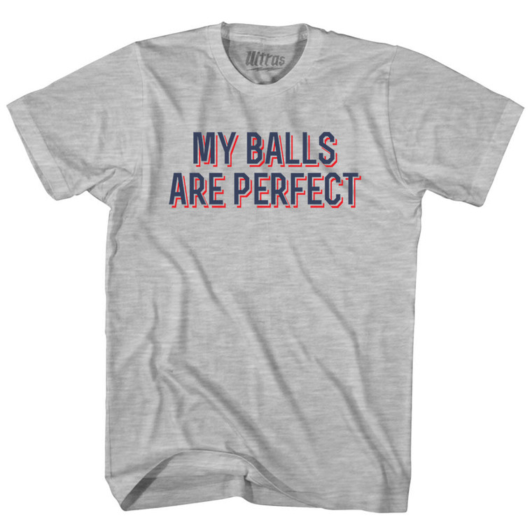 My Balls Are Perfect Womens Cotton Junior Cut T-Shirt - Grey Heather My Balls Are Perfect Womens Cotton Junior Cut T-Shirt - Grey Heather
