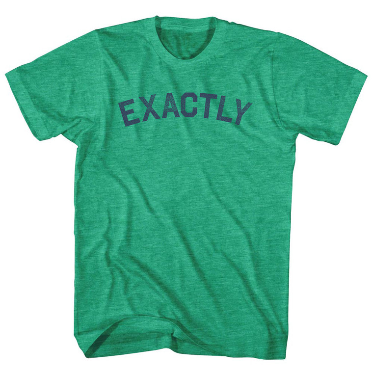 Exactly Adult Tri-Blend T-shirt - Athletic Green