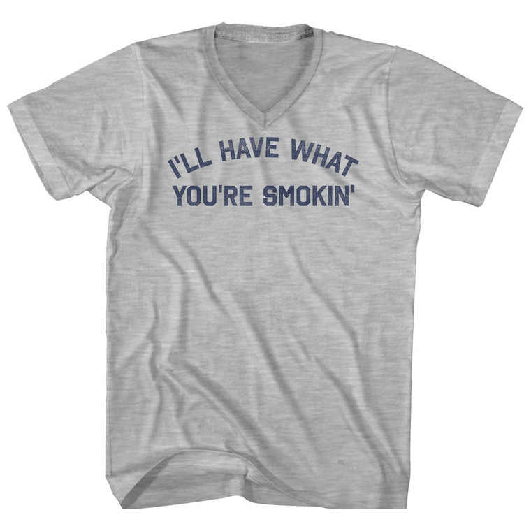 I'll Have What You're Smokin' Adult Cotton V-neck T-shirt - Grey Heather