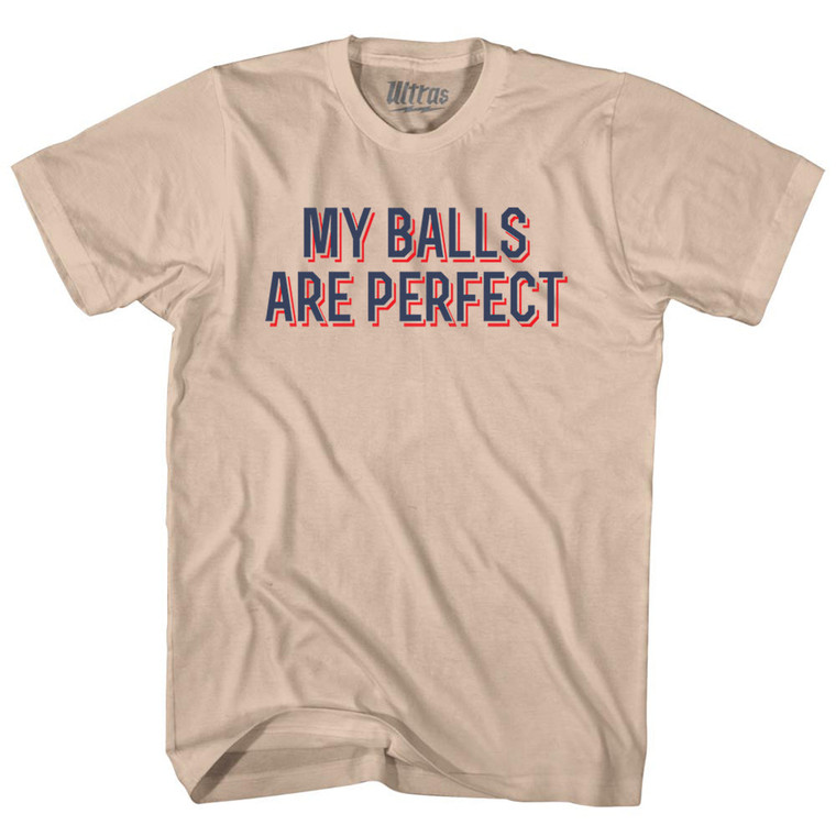 My Balls Are Perfect Adult Cotton T-shirt - Creme