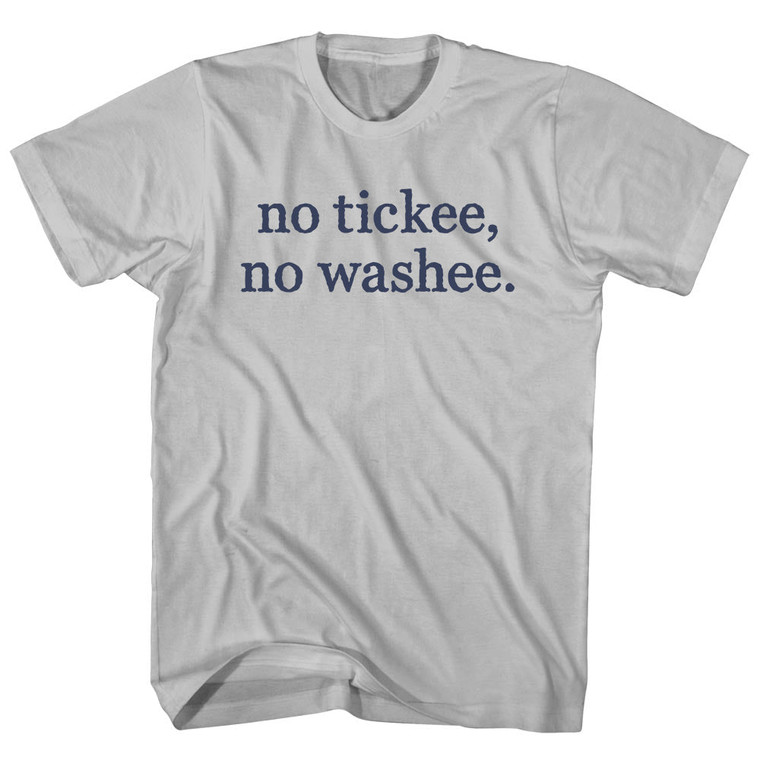 No Tickee, No Washee. Rage Font Adult Cotton T-shirt - Cool Grey