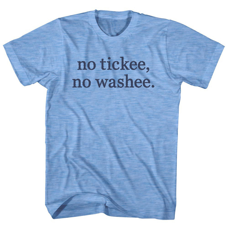 No Tickee, No Washee. Rage Font Adult Tri-Blend T-shirt - Athletic Blue