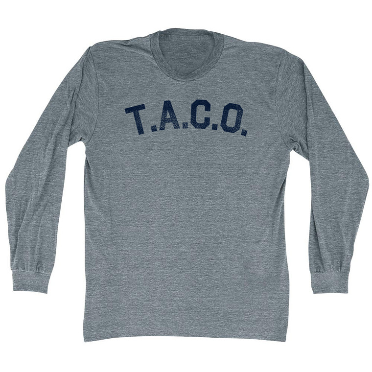 TACO Trump Always Chicken Out Adult Tri-Blend Long Sleeve T-shirt - Athletic Grey