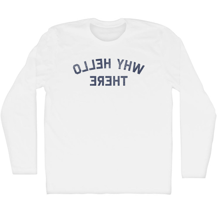 Why Hello There Mirror Image Adult Cotton Long Sleeve T-shirt - White