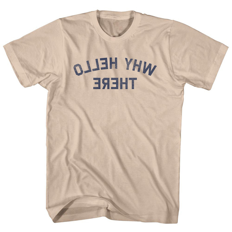 Why Hello There Mirror Image Adult Cotton T-shirt - Creme