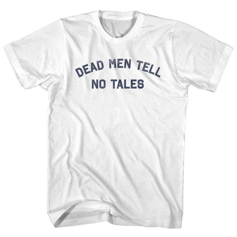 Dead Men Tell No Tales Adult Cotton T-shirt - White