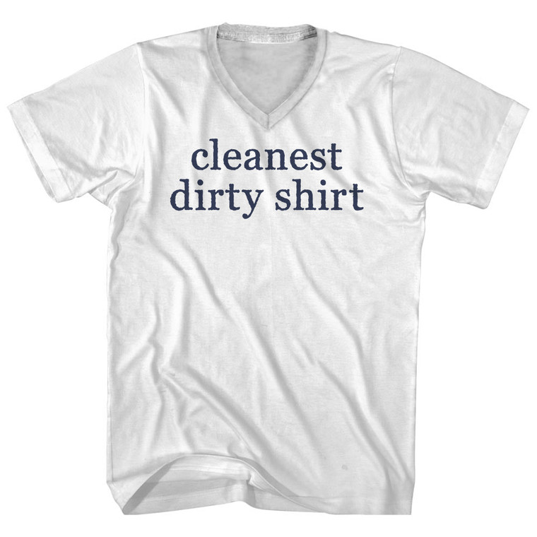 Cleanest Dirty Shirt Rage Font Adult Cotton V-neck T-shirt - White