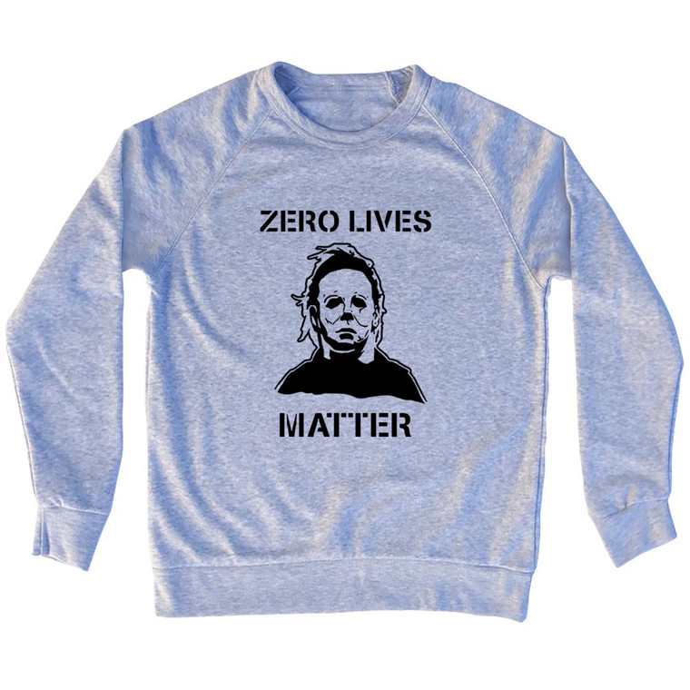 Zero Lives Matter Scary Halloween (Black Art) Adult Tri-Blend Sweatshirt - Grey Heather Zero Lives Matter Scary Halloween (Black Art) Adult Tri-Blend Sweatshirt - Grey Heather